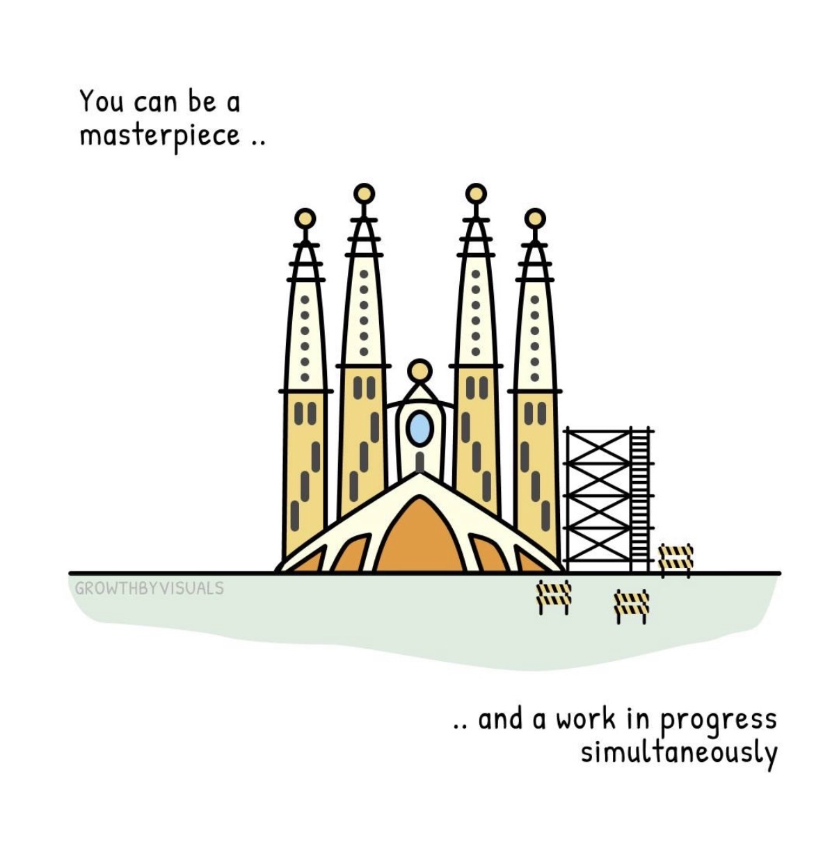 You can be a masterpiece and a work in progress simultaneously